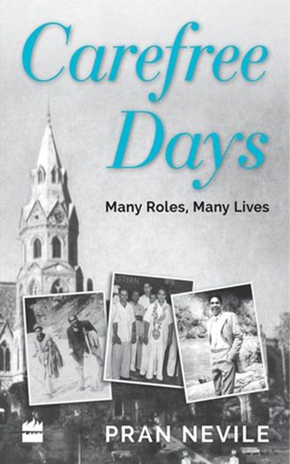 Carefree Days, Pran Nevile - Ebook - 9789351777441