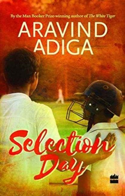 Selection Day, Aravind Adiga - Gebonden - 9789351777762