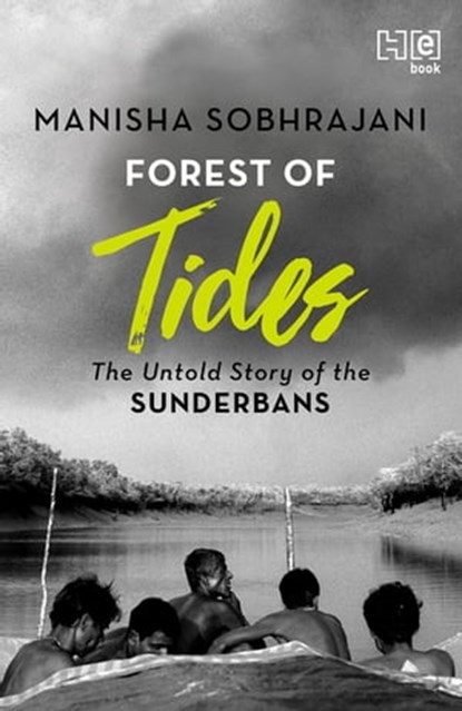 Forest of Tides, Manisha Sobhrajani - Ebook - 9789351950202