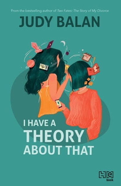 I Have a Theory about That, Judy Balan - Ebook - 9789351950738