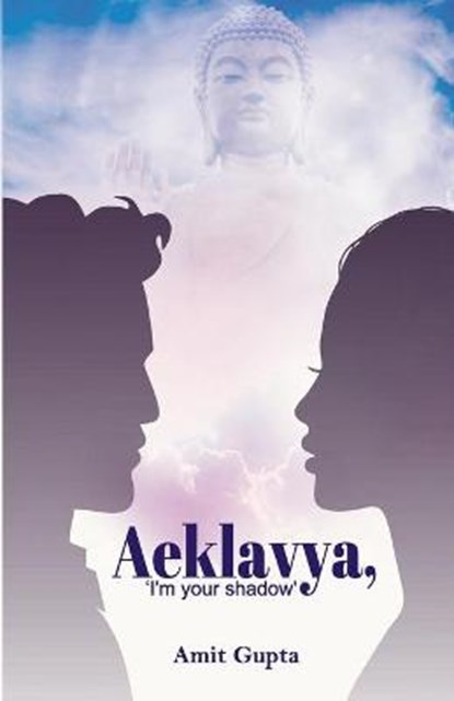 Aeklavya, 'I'm Your Shadow', Amit Gupta - Paperback - 9789352017522
