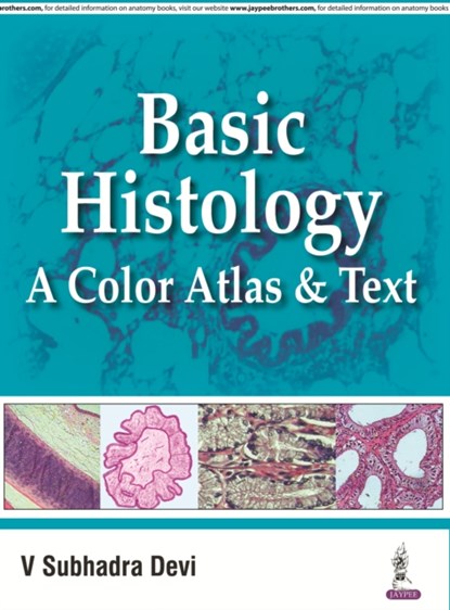 Basic Histology: A Color Atlas & Text, Subhadra Vi Devi - Paperback - 9789352501786