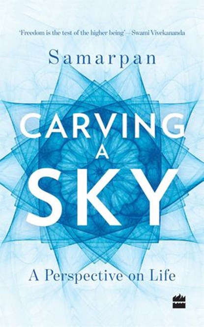Carving a Sky, Samarpan - Ebook - 9789352640164