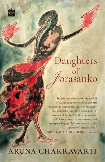 Daughters of Jorasanko, Aruna Chakravarti - Ebook - 9789352640874