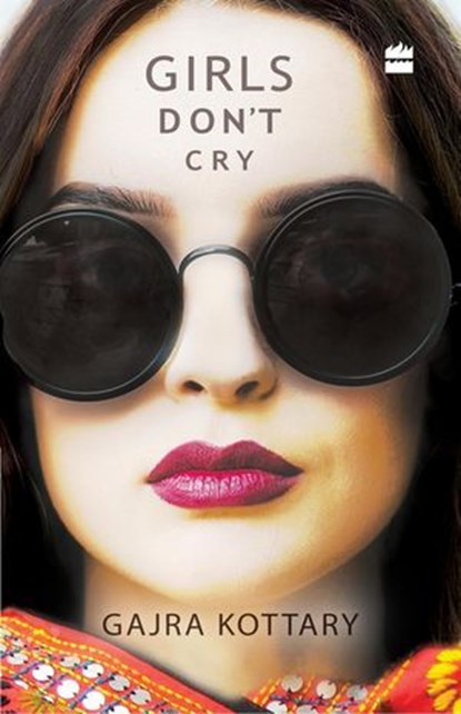 Girls Don't Cry, Gajra Kottary - Ebook - 9789352644469