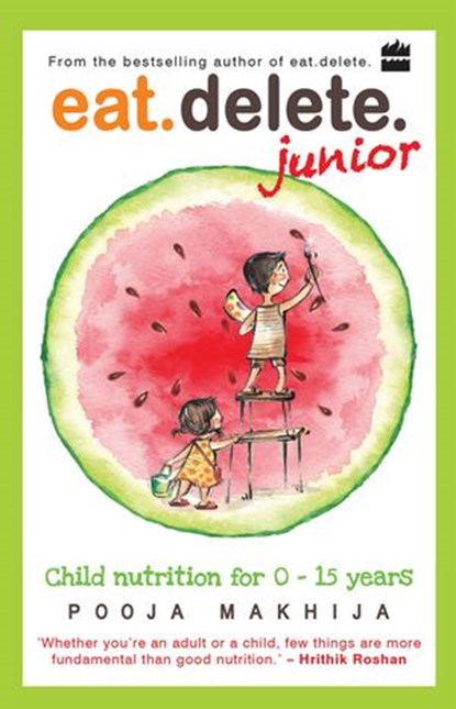 Eat Delete Junior, Pooja Makhija - Ebook - 9789352644889