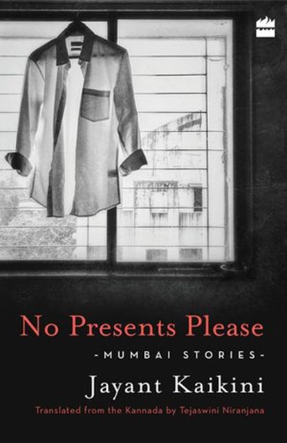 No Presents Please, Jayant Kaikini ; Tejaswini Niranjana - Ebook - 9789352645886