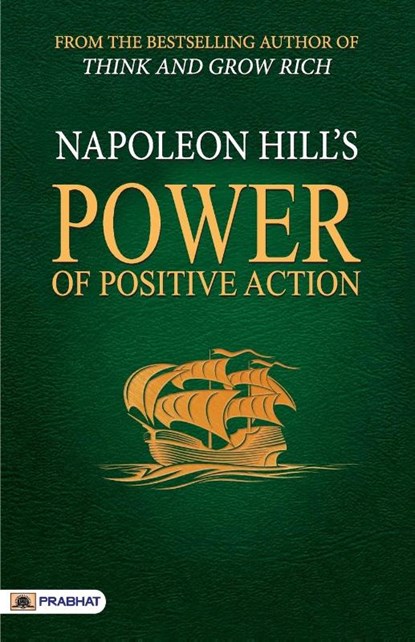 Power of Positive Action, Napoleon Hill - Paperback - 9789352661169
