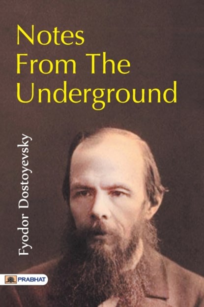 Notes from the Underground, Fyodor Dostoyevsky - Paperback - 9789352662074