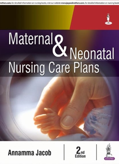 Maternal and Neonatal Nursing Care Plans, Annamma Jacob - Paperback - 9789352701438