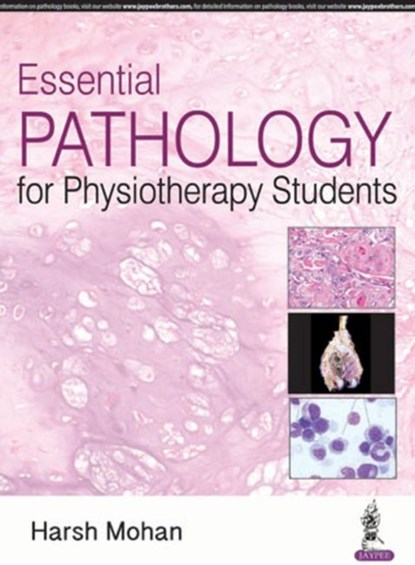 Essential Pathology for Physiotherapy Students, Harsh Mohan - Paperback - 9789352705085