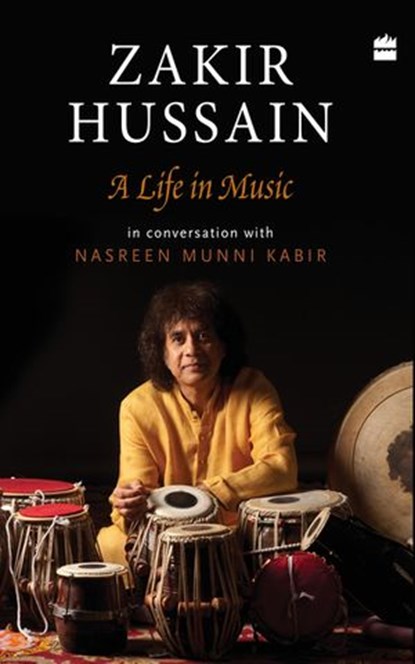 Zakir Hussain, Zakir Hussain ; Nasreen Munni Kabir - Ebook - 9789352770502