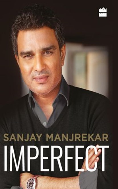 Imperfect, Sanjay Manjrekar - Ebook - 9789352774524