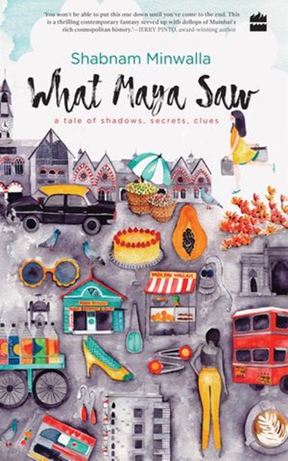 What Maya Saw, Shabnam Minwalla - Ebook - 9789352774708
