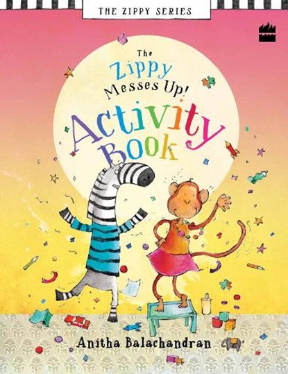 Zippy Messes Up Activity Book, BALACHANDRAN,  Anitha - Paperback - 9789352777501