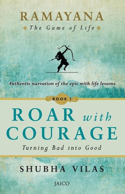 Ramayana: The Game of Life Roar with Courage, Shubha Vilas - Paperback - 9789352792160