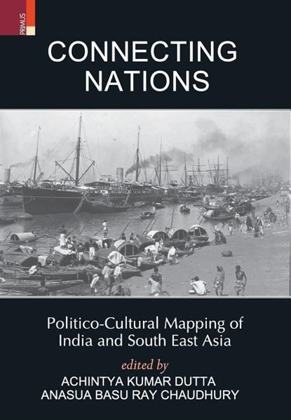 Connecting Nations, Achintya Kumar Dutta ; Anasua Basu Ray Chaudhury - Gebonden - 9789352902682
