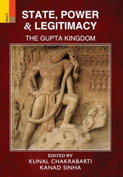 State, Power and Legitimacy, Kunal Chakrabarti ; Kanad Sinha - Gebonden - 9789352902781