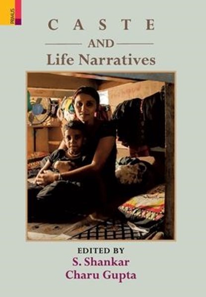 Caste and Life Narratives, Charu Gupta - Gebonden - 9789352908769