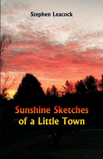 Sunshine Sketches of a Little Town, Stephen Leacock - Paperback - 9789352971190
