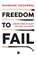 Freedom to Fail, Shabnam Aggarwal - Paperback - 9789353023133