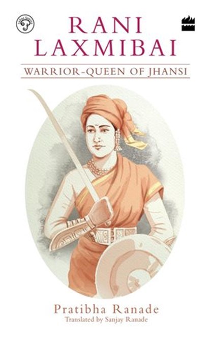 Rani Laxmibai, Pratibha Ranade - Ebook - 9789353026059