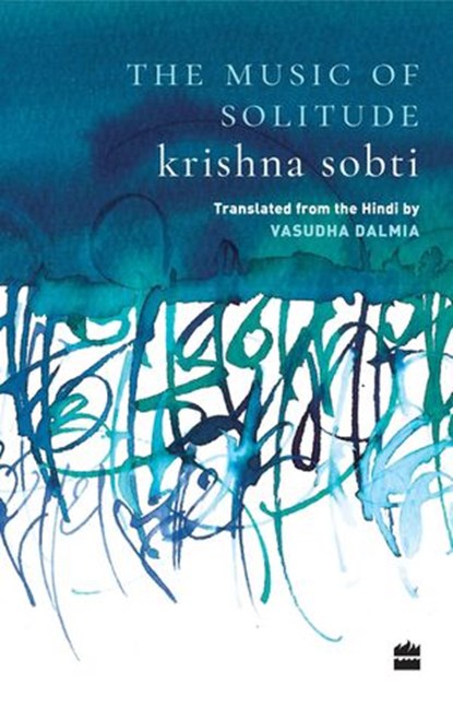 The Music of Solitude, Krishna Sobti ; Vasudha Dalmia - Ebook - 9789353026615