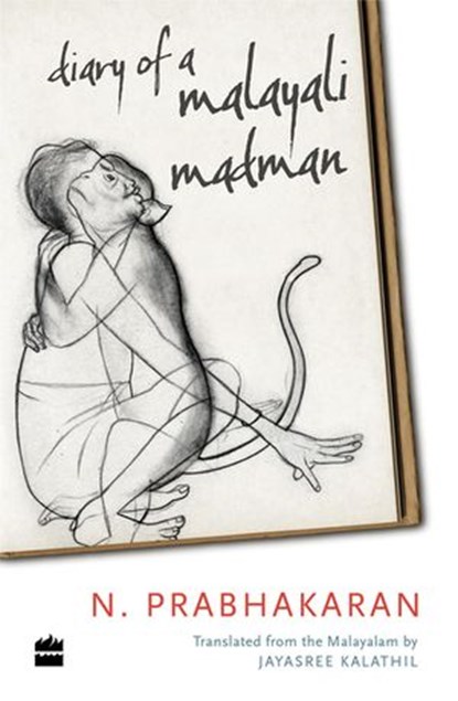 Diary of a Malayali Madman, N. Prabhakaran ; Jayasree Kalathil - Ebook - 9789353026769
