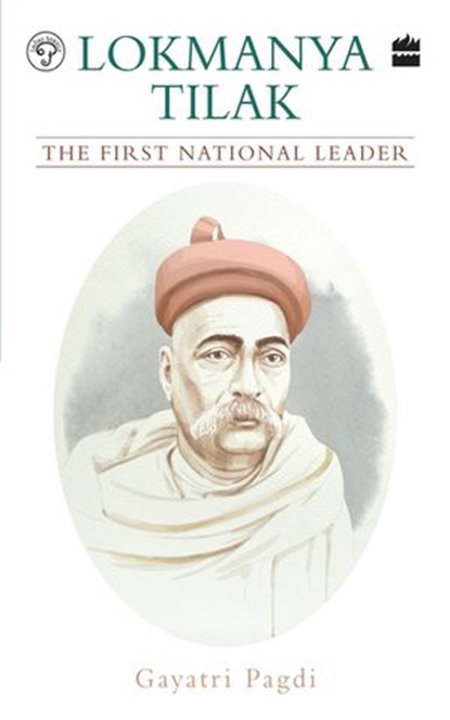 Lokmanya Tilak, Gayatri Pagdi - Ebook - 9789353026967