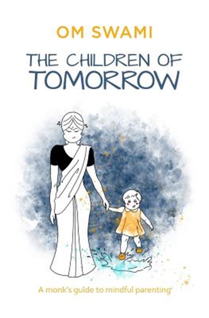 The Children of Tomorrow, Om Swami - Paperback - 9789353029340