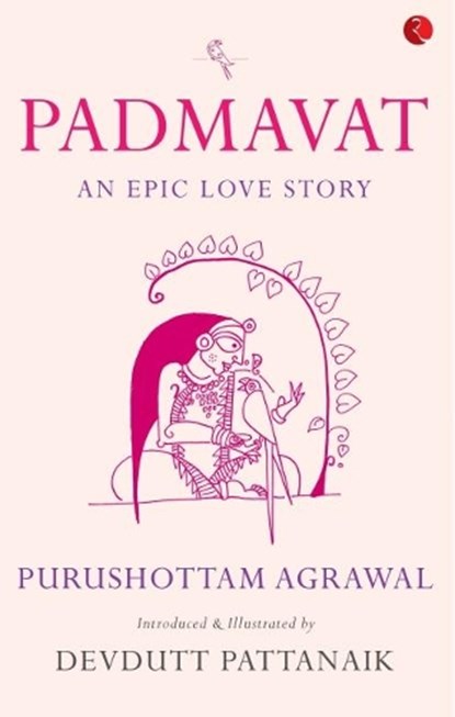 PADMAVAT, Purushottam Agrawal - Paperback - 9789353040239