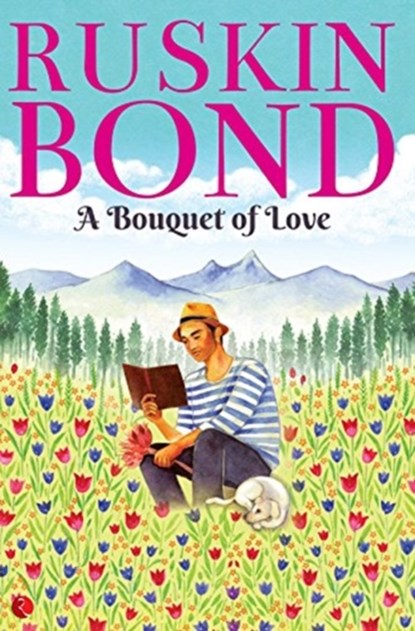A BOUQUET OF LOVE, Ruskin Bond - Paperback - 9789353040949