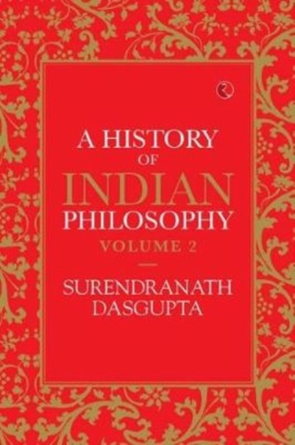 A History of Indian Philosophy, Surendranath Dasgupta - Paperback - 9789353041090