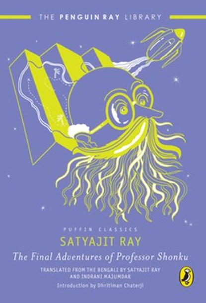 The Final Adventures of Professor Shonku, Satyajit Ray - Ebook - 9789353058227