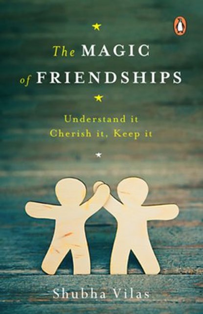 The Magic of Friendships, Shubha Vilas - Ebook - 9789353058791