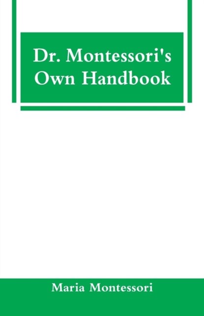 Dr. Montessori's Own Handbook, Maria Montessori - Paperback - 9789353291891