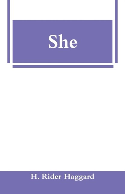She, H Rider Haggard - Paperback - 9789353295639