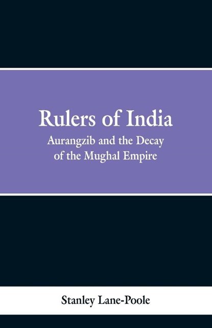 Rulers of India, Stanley Lane Poole - Paperback - 9789353297572