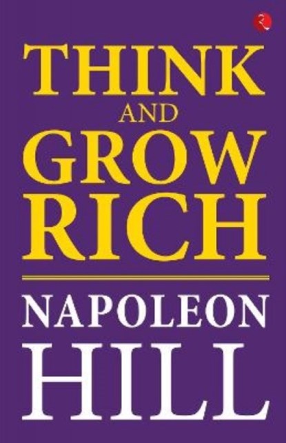 Think and Grow Rich, Napoleon Hill - Paperback - 9789353338152
