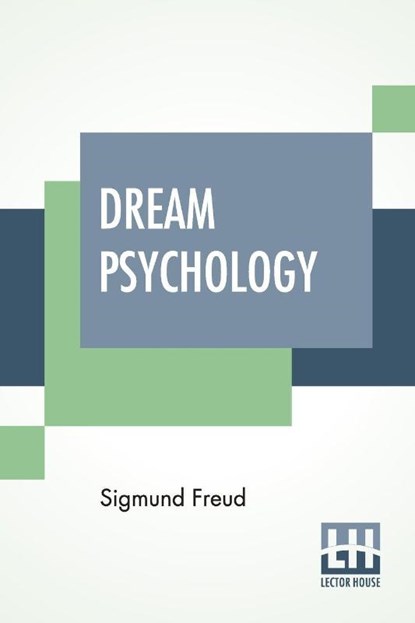 Dream Psychology, Sigmund Freud - Paperback - 9789353364779