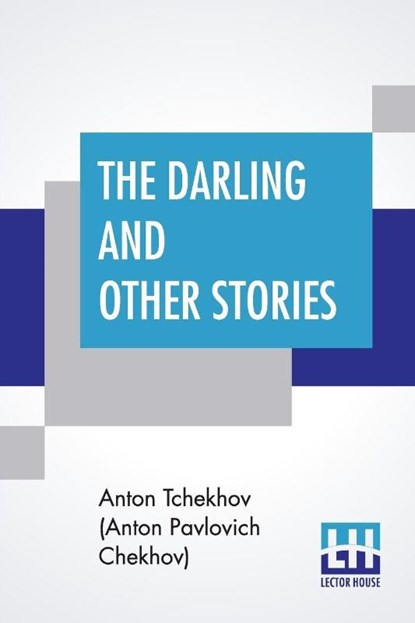 The Darling And Other Stories, Anto Tchekhov (Anton Pavlovich Chekhov) - Paperback - 9789353367855