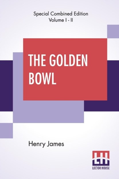 The Golden Bowl (Complete), Henry James - Paperback - 9789353368333