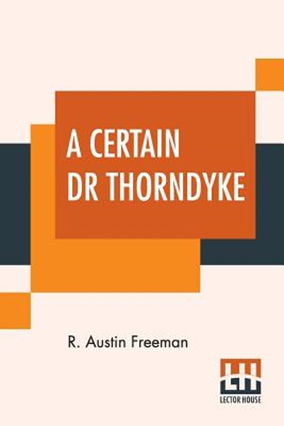A Certain Dr Thorndyke, R Austin Freeman - Paperback - 9789353420055