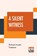 A Silent Witness, Richard Austin Freeman - Paperback - 9789353420772