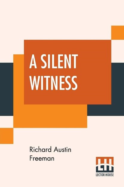 A Silent Witness, Richard Austin Freeman - Paperback - 9789353420772