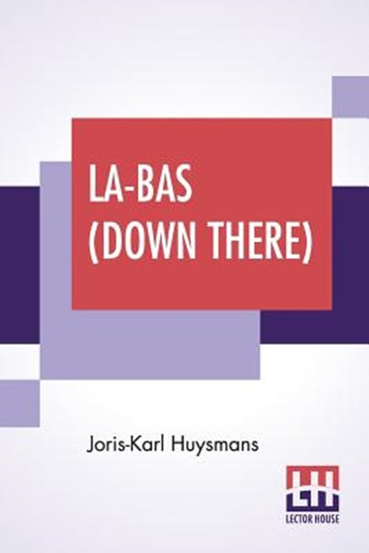 La-Bas (Down There), Joris-Karl Huysmans - Paperback - 9789353425104