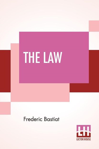 The Law, Frederic Bastiat - Paperback - 9789353428518