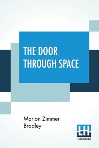 The Door Through Space, BRADLEY,  Marion Zimmer - Paperback - 9789353441777