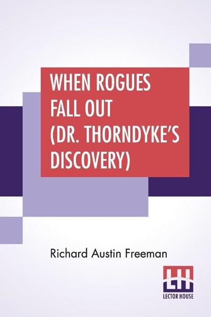 When Rogues Fall Out (Dr. Thorndyke's Discovery), Richard Austin Freeman - Paperback - 9789353447625