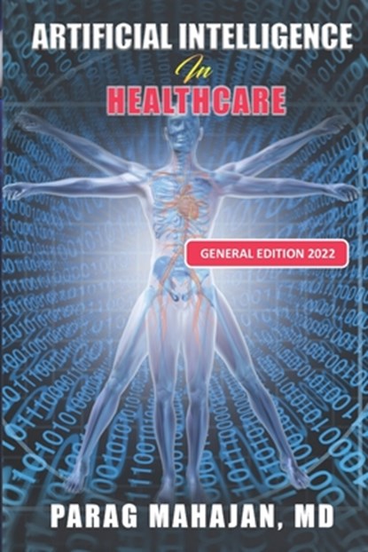 Artificial Intelligence in Healthcare, PARAG SURESH,  MD Mahajan - Paperback - 9789353516833